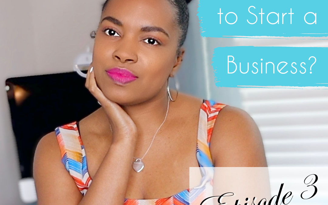 So You Want to Start a Business Series – What Are You Selling?