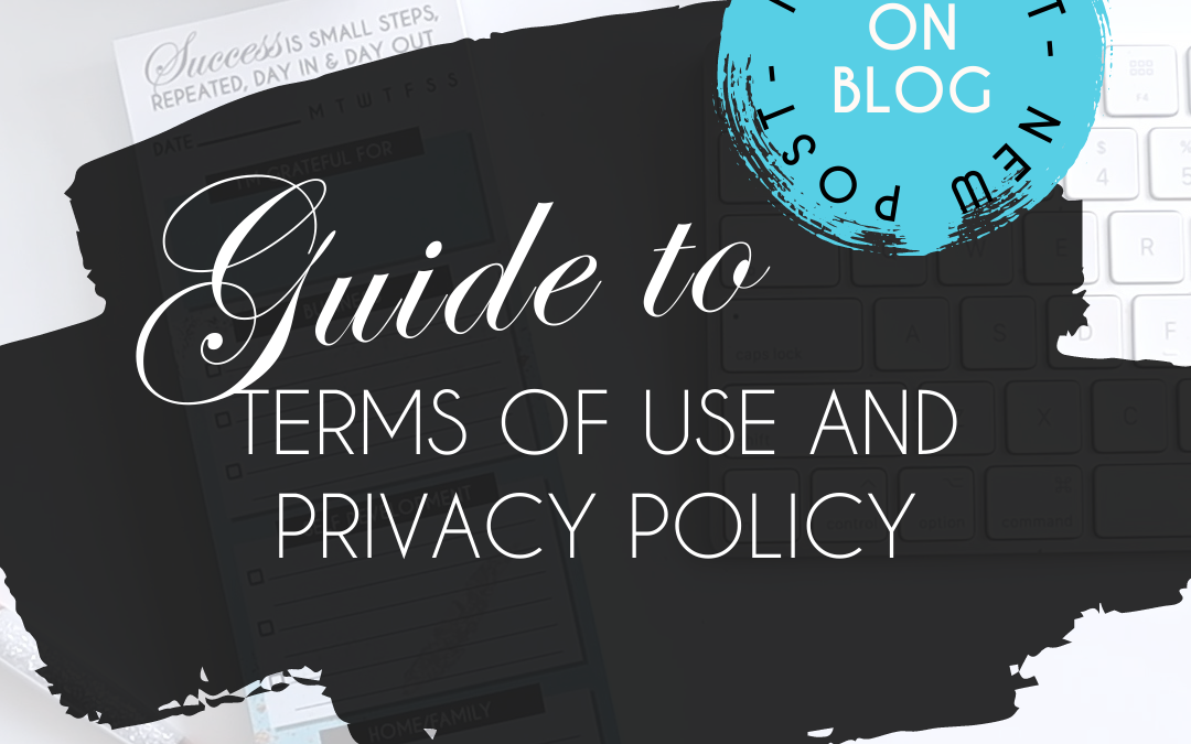 A Comprehensive Guide to Terms of Use and Privacy Policy