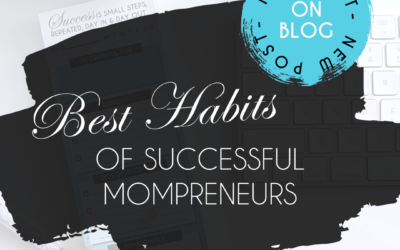 The Best Habits of Successful Mompreneurs