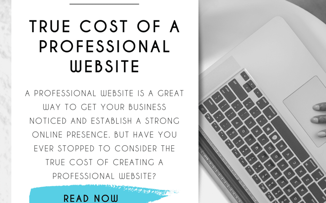 Unveiling the True Cost of a Professional Website: What You Need to Know