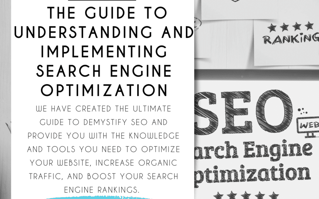 Demystifying SEO: The Ultimate Guide to Understanding and Implementing Search Engine Optimization