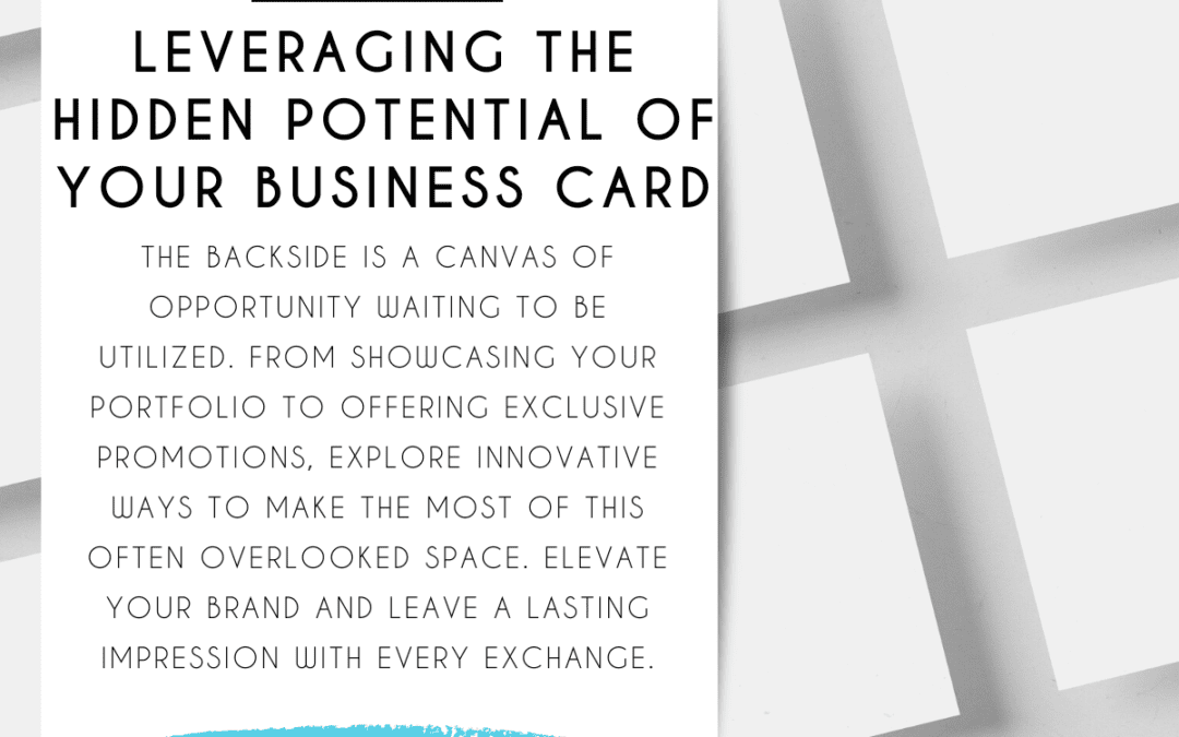 Leveraging the Hidden Potential of Your Business Card